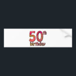 Autocollant De Voiture 50th-birthday<br><div class="desc">Grand pour des cadeaux,  des faveurs,  etc.</div>