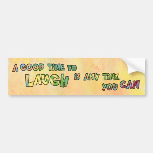 Autocollant De Voiture A GOOD TiME TO LAUGH iS ANy TiME yOU CAN (Devant)