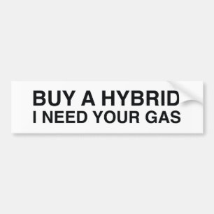 Autocollant De Voiture Acheter Un Hybride J'Ai Besoin De Votre Gaz