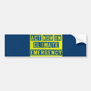 Autocollant De Voiture Acte maintenant sur l'urgence de climat