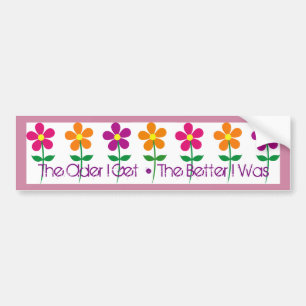 Autocollant De Voiture Adhésif pour pare-chocs : Plus je deviens âgé •