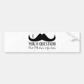 Autocollant De Voiture Amusement cool Je vous moustache une question Noir (Devant)