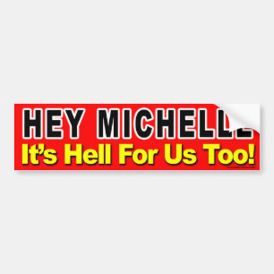 Autocollant De Voiture anti Obama "hé Michelle il est enfer pour nous