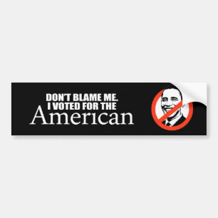 Autocollant De Voiture Anti-Obama - ne me blâmez pas que j'ai voté pour