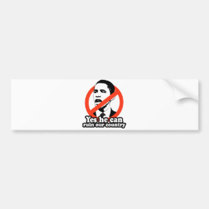 AUTOCOLLANT DE VOITURE ANTI-OBAMA/OUI IL PEUT RUINER NOTRE PAYS