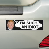 Autocollant De Voiture Atout "je suis un tel idiot " (En voiture)