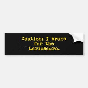 Autocollant De Voiture Attention je freine pour le Lariosauro