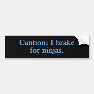 Autocollant De Voiture Attention Je Freins Pour Les Ninjas