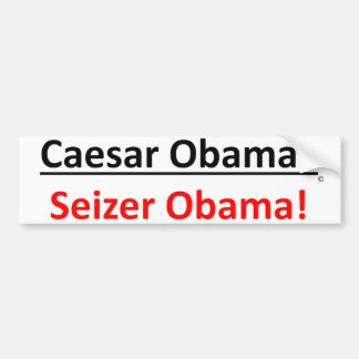 Autocollant De Voiture Au cas où c'être César Obama ou Seizer Obama ?