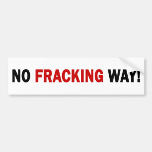 Autocollant De Voiture AUCUNE MANIÈRE DE FRACKING ! Adhésif pour