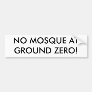 AUTOCOLLANT DE VOITURE AUCUNE MOSQUÉE À POINT ZÉRO !
