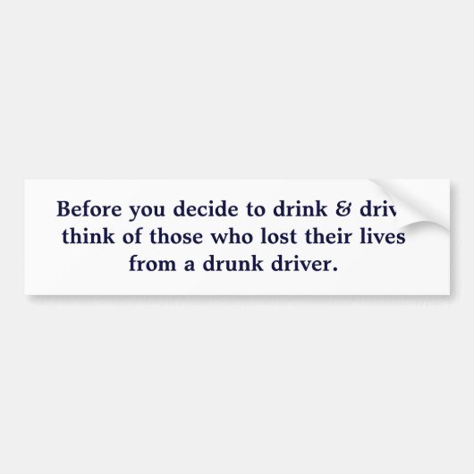 Autocollant De Voiture Avant que vous décidiez de boire et la commande (Devant)