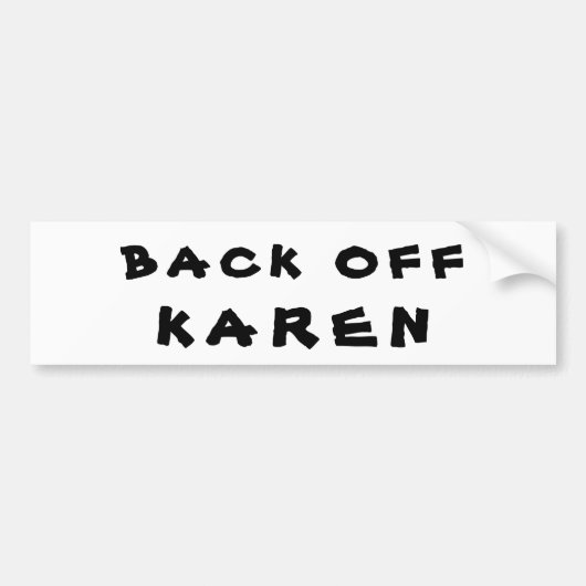 Autocollant De Voiture Back Off Karen Bumper Sticker (Devant)
