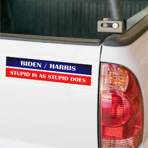 Autocollant De Voiture Biden Harris Stupid est comme Stupid Do!