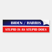 Autocollant De Voiture Biden Harris Stupid est comme Stupid Do! (Devant)