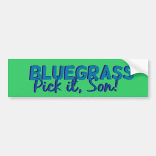 Autocollant De Voiture Bluegrass : Sélectionnez-le, fils !