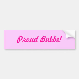 Autocollant De Voiture Bubbe fier !
