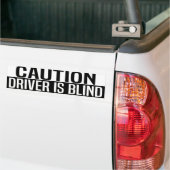 Autocollant De Voiture caution driver is blind (Sur camion)