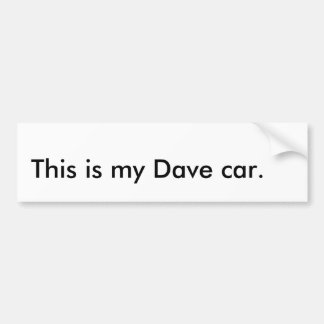 Autocollant De Voiture C'est ma voiture de Dave