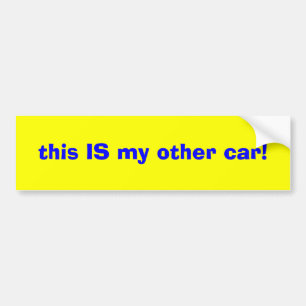 Autocollant De Voiture c'EST mon autre voiture !