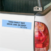 AUTOCOLLANT DE VOITURE COMMANDE DU MILLE SHALT PAS COMME UN ~ D'IDIOT LE (Sur camion)