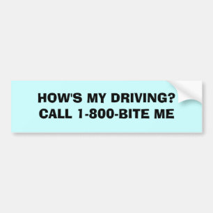 AUTOCOLLANT DE VOITURE COMMENT MON CONDUIT ? APPEL 1-800-BITE JE