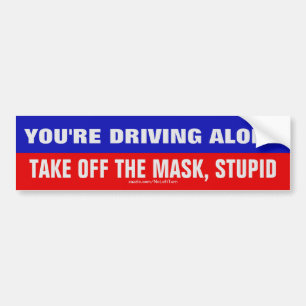 Autocollant De Voiture Conduire seul enlever le masque Stupide