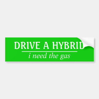 Autocollant De Voiture Conduisez un hybride, j'ont besoin du gaz !