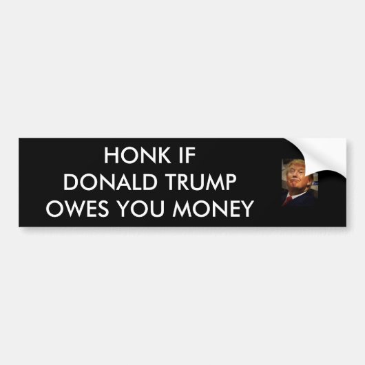 AUTOCOLLANT DE VOITURE CORNEZ SI DONALD TRUMP VOUS DOIT L'ARGENT (Devant)