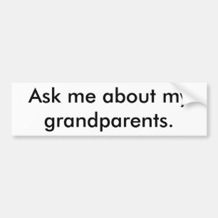 Autocollant De Voiture Demandez-moi à propos de mes grands-parents.
