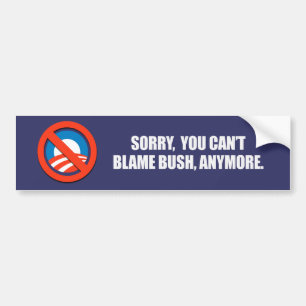Autocollant De Voiture DÉSOLÉ VOUS BLÂME BUSH PLUS Bumpersticker de PENTE