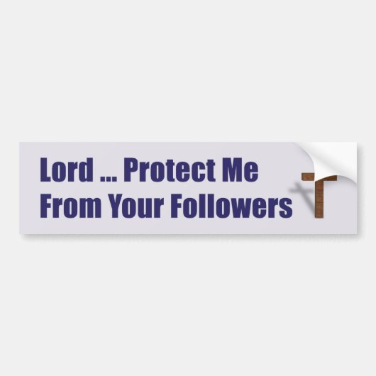 Autocollant De Voiture Disciples de seigneur Protect Me From Your (Devant)