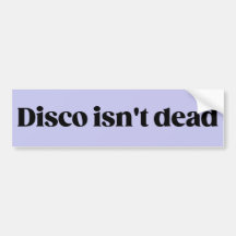 Disco Isn't Dead bumper sticker purple