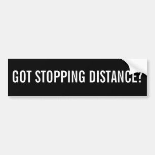 Autocollant De Voiture DISTANCE D'ARRÊT OBTENUE ? Noir et blanc