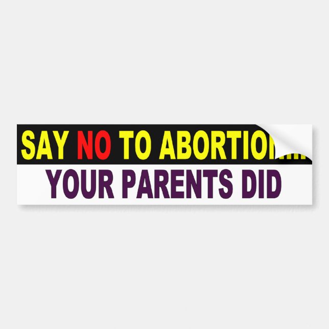 Autocollant De Voiture Dites non à l'avortement - vos parents ont fait (Devant)