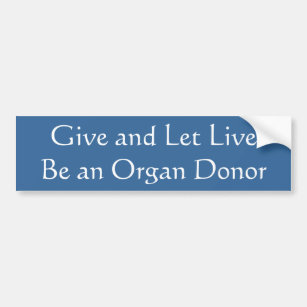 Autocollant De Voiture Donnez et laissez vivant être un donateur d'organe