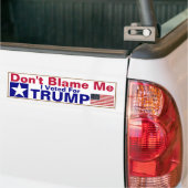 Autocollant De Voiture Don't Blame me I voted for Trump (Sur camion)