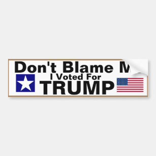 Autocollant De Voiture Don't Blame me I voted for Trump Bumper Sticker