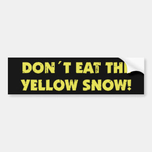Autocollant De Voiture Dont eat The Yellow Snow