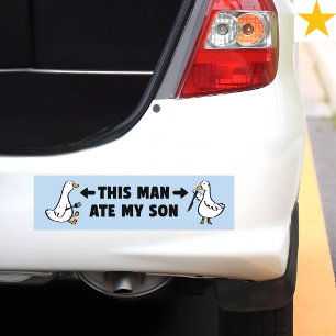 Autocollant De Voiture Drôle D'oie Ridicule Cet Homme A Mangé Mon Fils