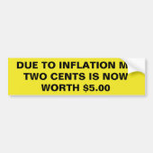 Autocollant De Voiture Due To Inflation My Two Cents Is Now Worth $5 Funn (Devant)