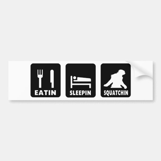 Autocollant De Voiture Eatin Sleepin Squatchin (Devant)