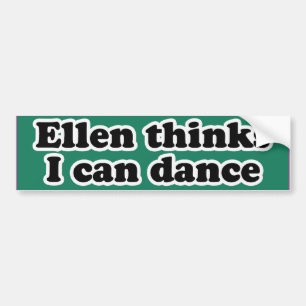 Autocollant De Voiture ELLEN PENSE QUE JE SAIS DANSER -.png