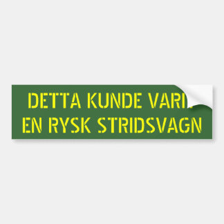 AUTOCOLLANT DE VOITURE EN RYSK STRIDSVAGN DE DETTA KUNDE VARIT