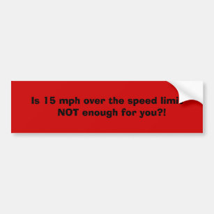 Autocollant De Voiture Est 15 M/H au-dessus de la limitation de vitesse  