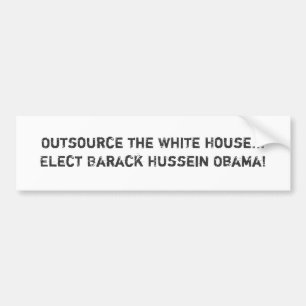 Autocollant De Voiture Externalisez la Maison Blanche… élisent Barack