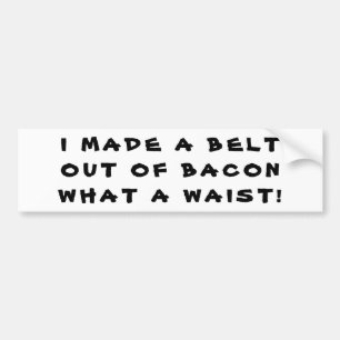 Autocollant De Voiture Fabriqué une ceinture de bacon, quelle taille !