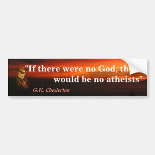 Autocollant De Voiture G.K. Chesterton Citation Sur Dieu Et Les Athées Bu