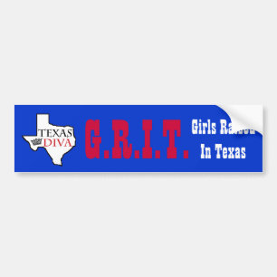 Autocollant De Voiture G.R.I.T. - Filles Élevées Au Texas - Texas DIVA