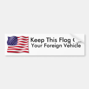 Autocollant De Voiture Gardez ce drapeau, votre véhicule étranger !